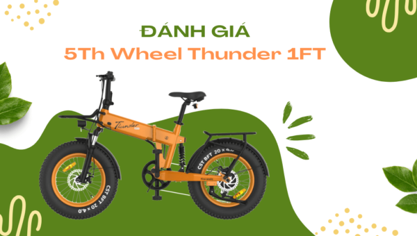 Đánh giá 5Th Wheel Thunder 1FT – Động cơ đỉnh lên đến 800W siêu mạnh