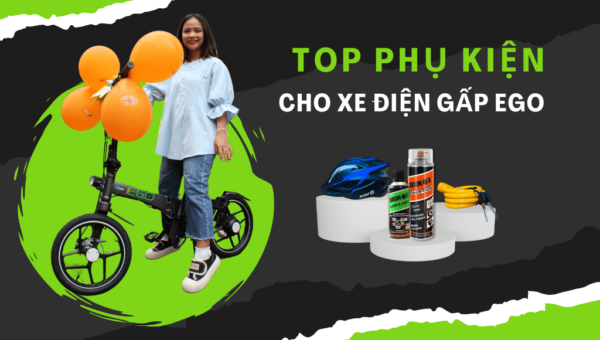 Top phụ kiện cho xe EGO được tìm mua nhiều nhất tại cửa hàng HTeBike