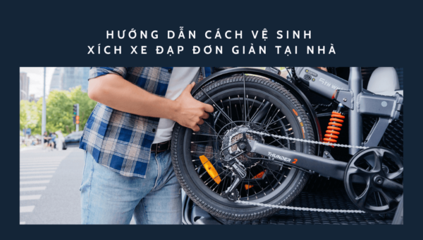 Cách vệ sinh xích xe đạp đơn giản tại nhà và những lưu ý cơ bản