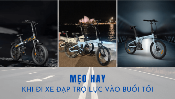 Mẹo đi xe đạp trợ lực vào buổi tối an toàn và hiệu quả