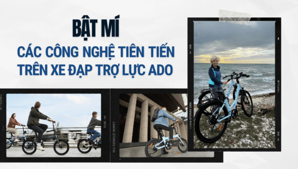 Bật mí các công nghệ tiên tiến trên xe đạp trợ lực ADO