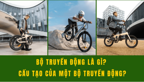 Bộ truyền động là gì Cấu tạo của một bộ truyền động