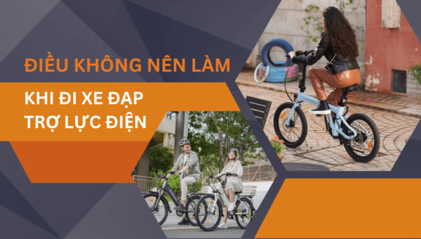 Điều không nên làm khi đi xe đạp trợ lực mà bạn nên biết