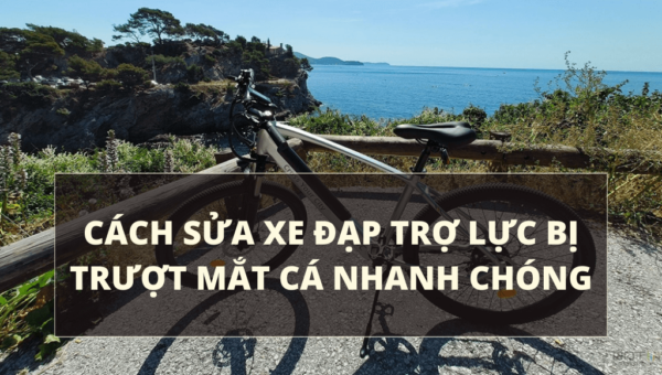 Cách sửa xe đạp trợ lực bị trượt mắt cá nhanh chóng, gọn nhẹ | HTeBike