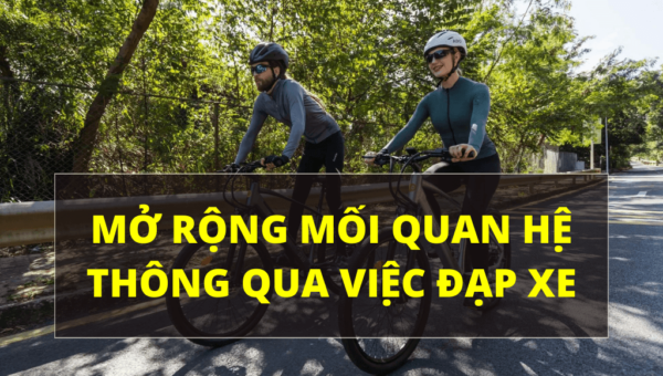 Mở rộng mối quan hệ thông qua việc đạp xe | HTeBike 3