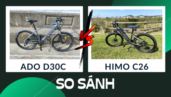 So sánh ADO D30C và HIMO C26: Tính năng & trải nghiệm | HTeBike