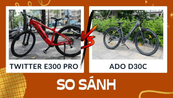 So sánh Twitter E300 PRO và ADO D30C Hai mẫu xe trợ lực điện HOT nhất