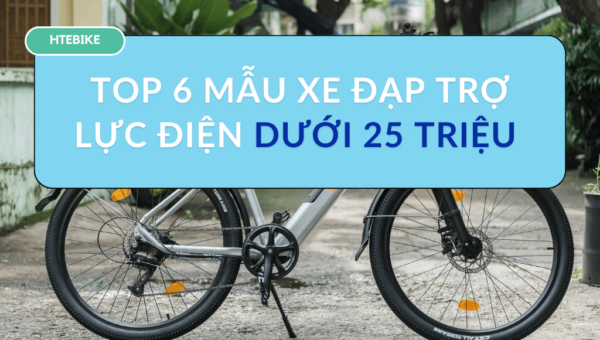 Top 6 mẫu xe đạp trợ lực điện dưới 25 triệu thiết kế đẹp, giá tốt