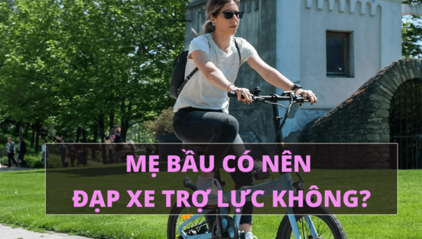 Mẹ bầu có nên đạp xe trợ lực không