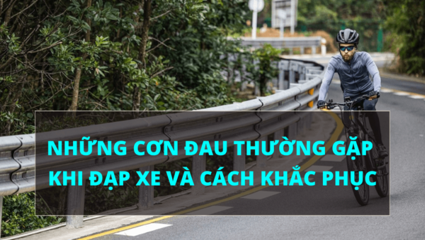 Những cơn đau thường gặp khi đạp xe và cách khắc phục | HTeBike