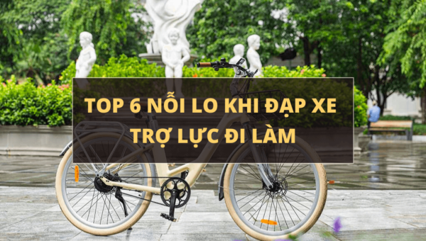 Top 6 nỗi lo khi đạp xe đạp trợ lực đi làm