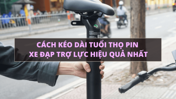 Cách kéo dài tuổi thọ pin xe đạp trợ lực hiệu quả nhất