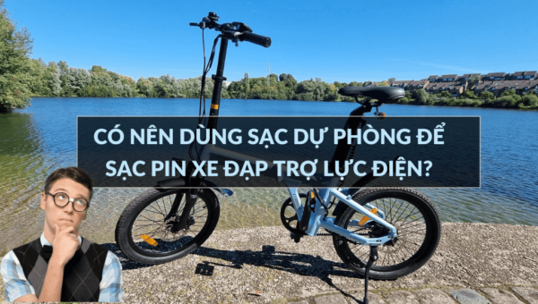 Có nên dùng sạc dự phòng để sạc pin xe đạp trợ lực điện