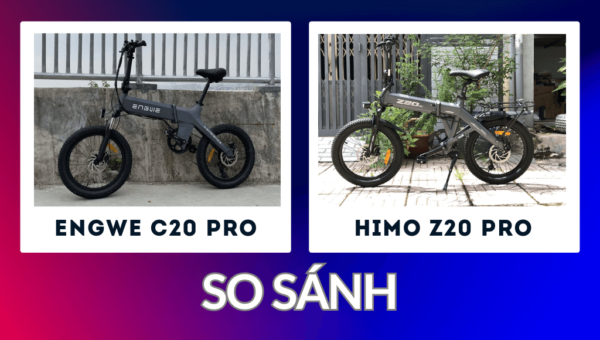 So sánh Engwe C20 Pro và Himo Z20 Pro đầy đủ và chi tiết nhất | HTeBike