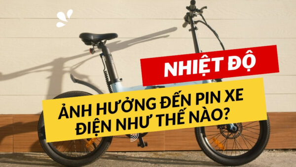 Ảnh hưởng của nhiệt độ đến pin xe điện như thế nào? | HTeBike