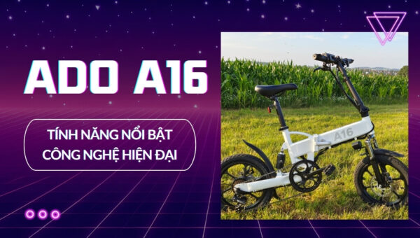 Chọn mua ADO A16: Sự lựa chọn hoàn hảo cho cuộc sống hiện đại | HTeBike