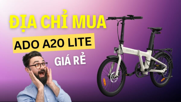 Cửa hàng HTeBike: Địa chỉ mua ADO A20 Lite giá rẻ, chính hãng, uy tín và chất lượng | HTeBike