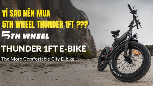 Những tính năng nổi bật khiến bạn nên mua 5th Wheel Thunder 1FT | HTeBike