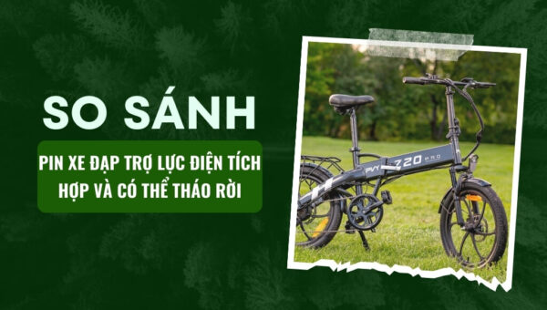 So sánh pin xe đạp trợ lực điện tích hợp và có thể tháo rời | HTeBike