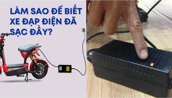 [Giải đáp] Làm sao để biết xe đạp điện đã sạc đầy? | HTeBike