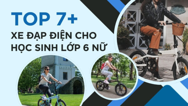 Top 7+ xe đạp điện cho học sinh lớp 6 nữ an toàn, giá rẻ, tốt nhất | HTeBike