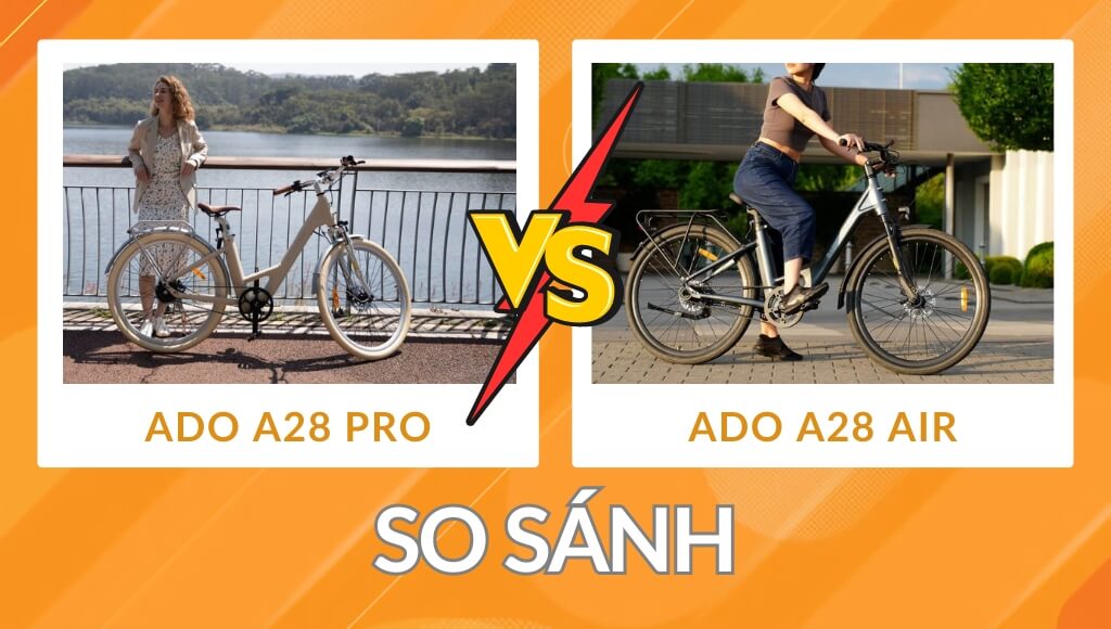 ADO A28 Pro với ADO A28 Air có điểm gì khác nhau? Nên chọn phiên bản ADO A28 nào? | HTeBike